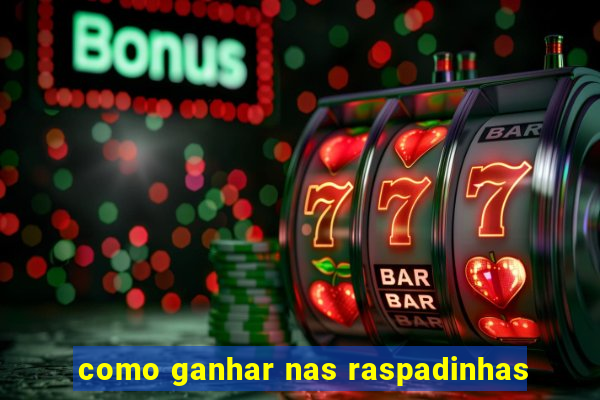 como ganhar nas raspadinhas